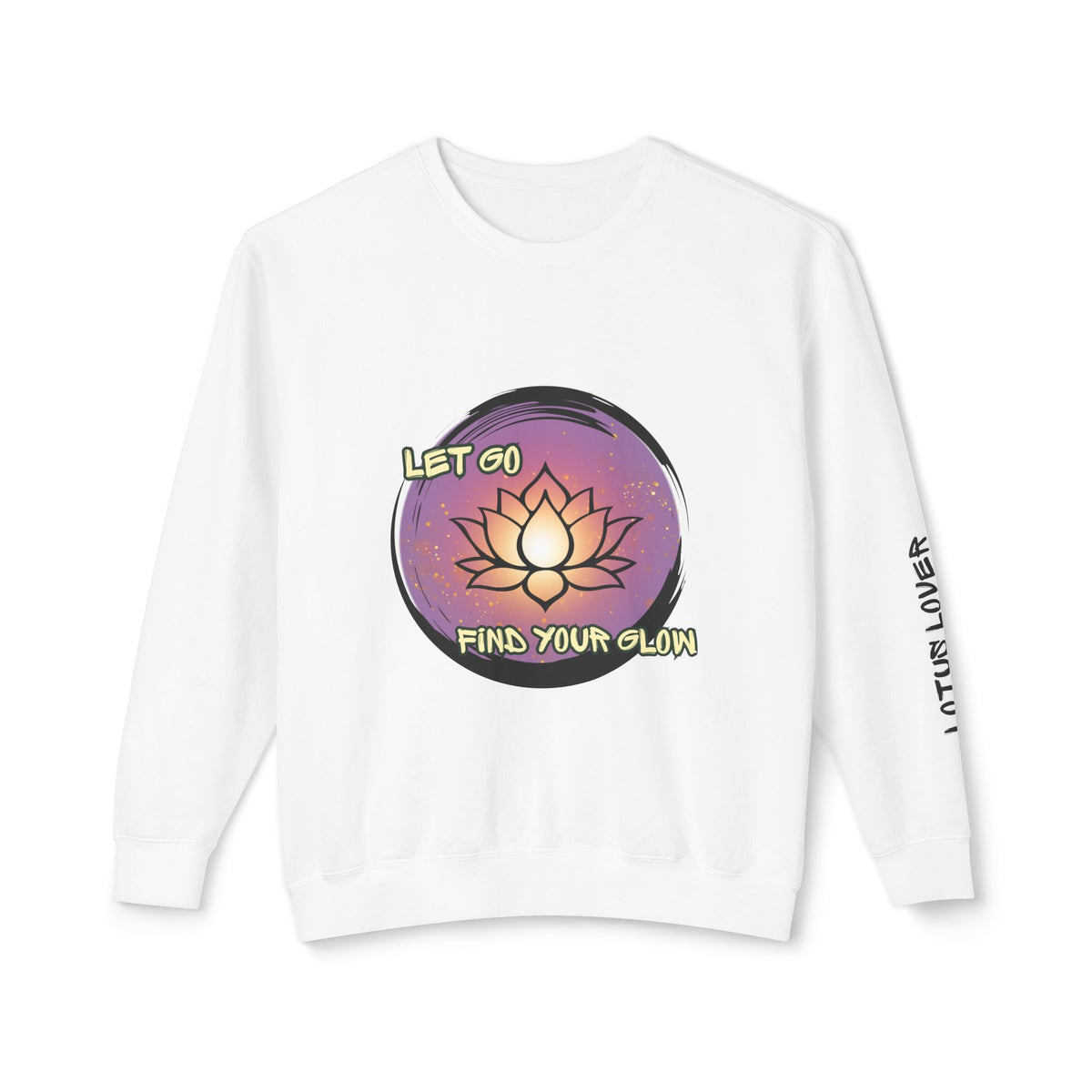 "Let Go Find Your Glow" Lotus Sweatshirt