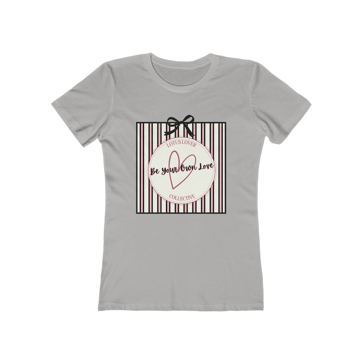 Women’s Boyfriend Tee — 'Be Your Own Love' Graphic T-Shirt