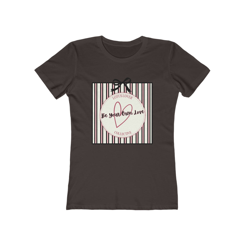 Women’s Boyfriend Tee — 'Be Your Own Love' Graphic T-Shirt