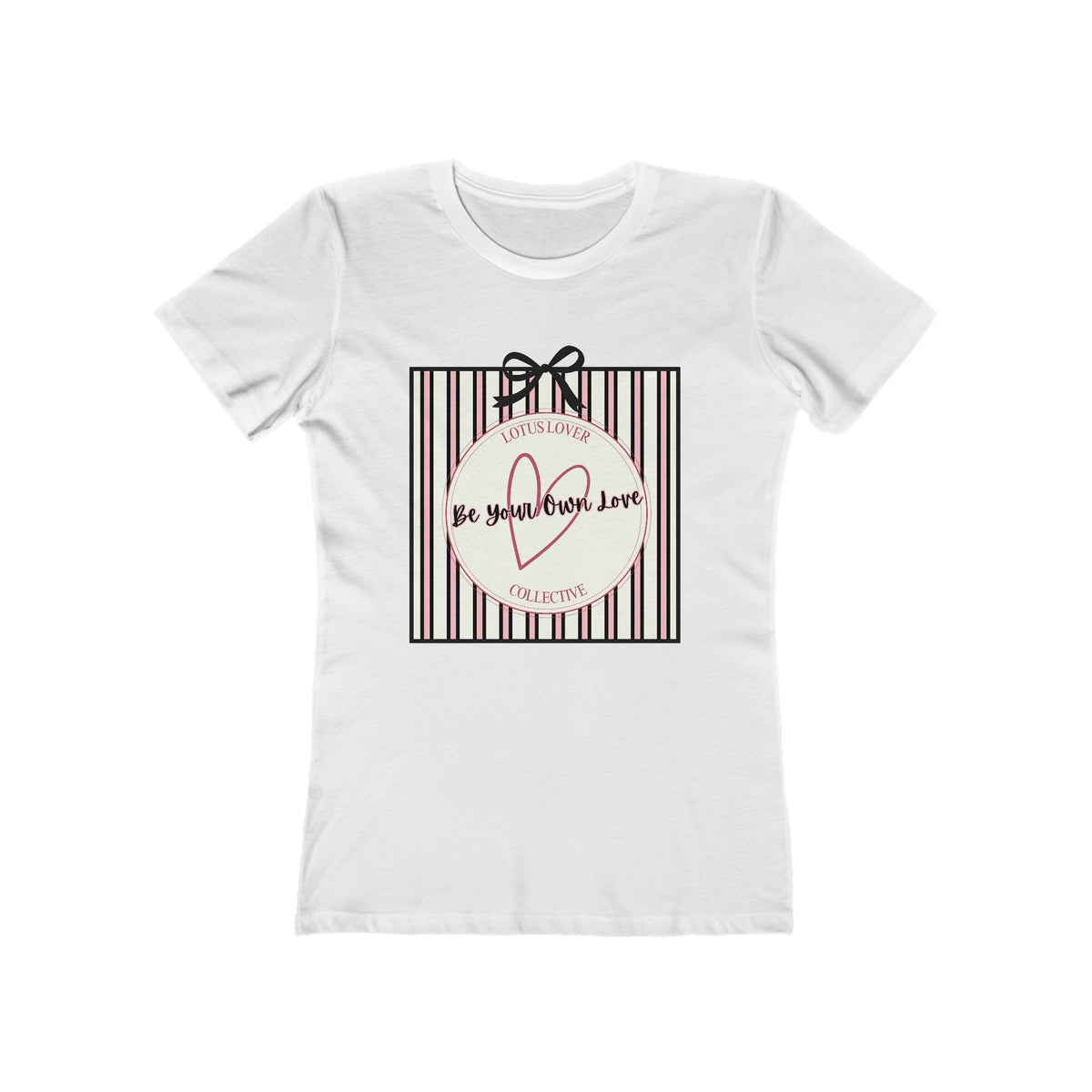 Women’s Boyfriend Tee — 'Be Your Own Love' Graphic T-Shirt